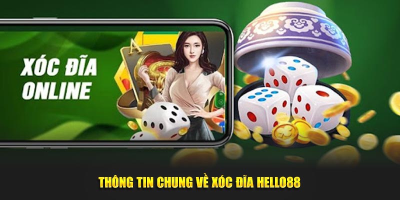 Thông tin chung về xóc đĩa Hello88 Thông tin chung về xóc đĩa Hello88