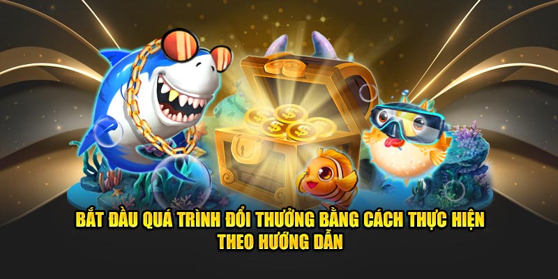 Bắt đầu quá trình bắn cá Hello88 đổi thưởng theo hướng dẫn Bắt đầu quá trình bắn cá Hello88 đổi thưởng theo hướng dẫn