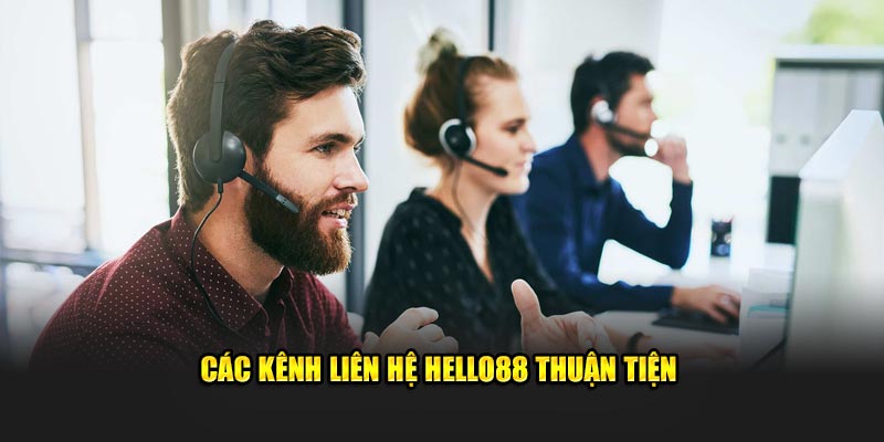 Các kênh liên hệ Hello88 thuận tiện Các kênh liên hệ Hello88 thuận tiện