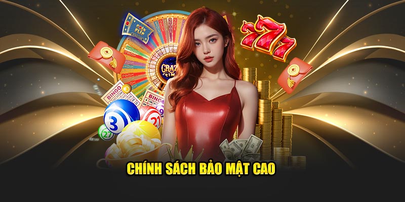 Chính sách bảo mật cao Chính sách bảo mật cao