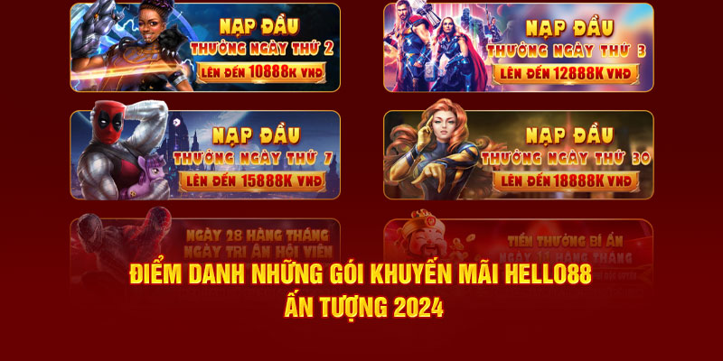Điểm danh những gói khuyến mãi Hello88 ấn tượng 2024 Điểm danh những gói khuyến mãi Hello88 ấn tượng 2024