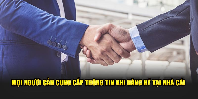 Mọi người cần cung cấp thông tin khi đăng ký tại nhà cái Mọi người cần cung cấp thông tin khi đăng ký tại nhà cái