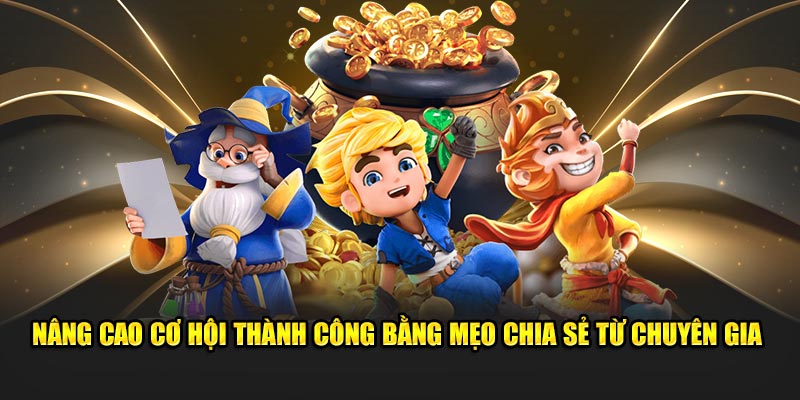 Nâng cao cơ hội thành công bằng mẹo chia sẻ từ chuyên gia Nâng cao cơ hội thành công bằng mẹo chia sẻ từ chuyên gia