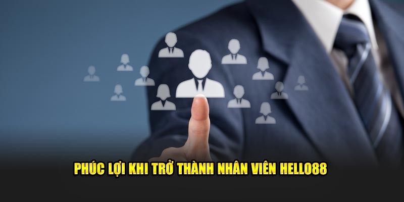 Phúc lợi khi tham gia tuyển dụng Hello88 và trở thành nhân viên nhà cái Phúc lợi khi tham gia tuyển dụng Hello88 và trở thành nhân viên nhà cái