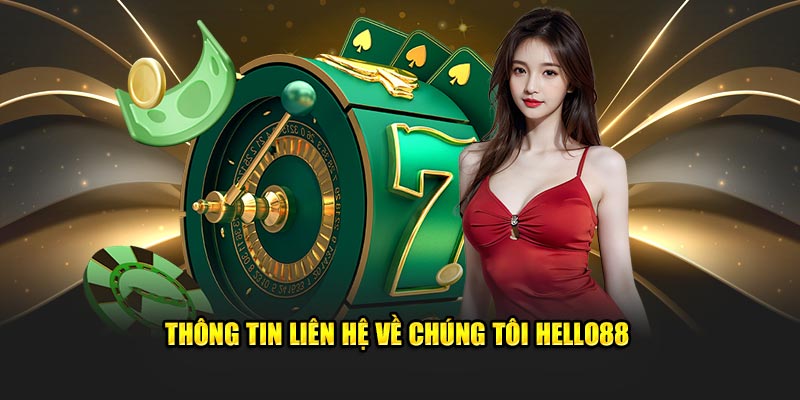 Thông tin liên hệ về chúng tôi HELLO88 Thông tin liên hệ về chúng tôi HELLO88